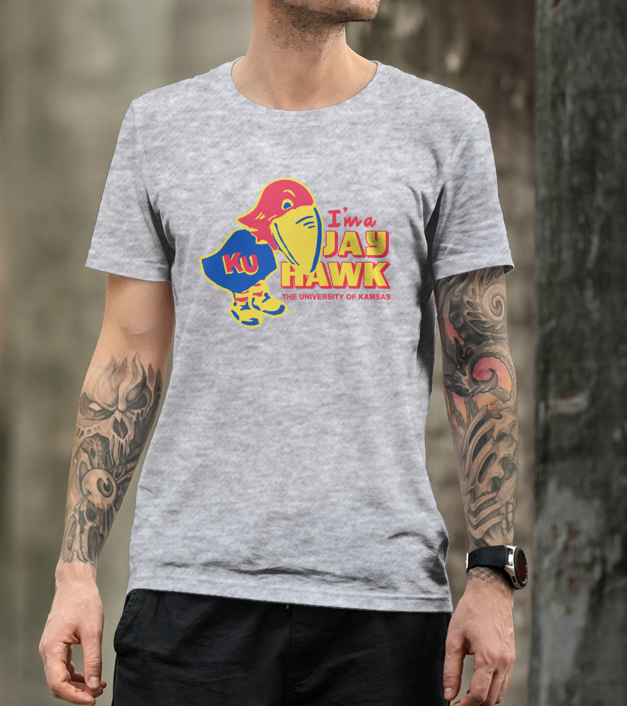 I'm A Jayhawk KU The University Of Kansas T-Shirt