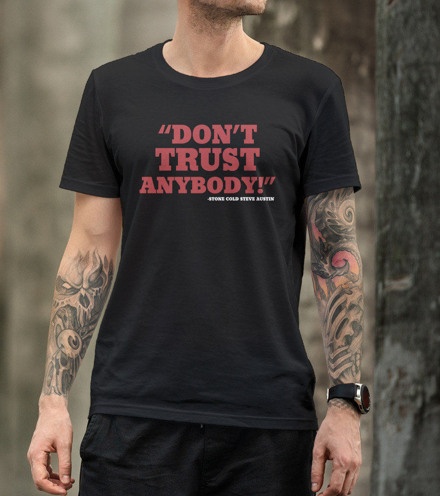 Homage Merch Store Stone Cold Steve Austin Don't Trust Anybody Izzy Mania T-Shirt