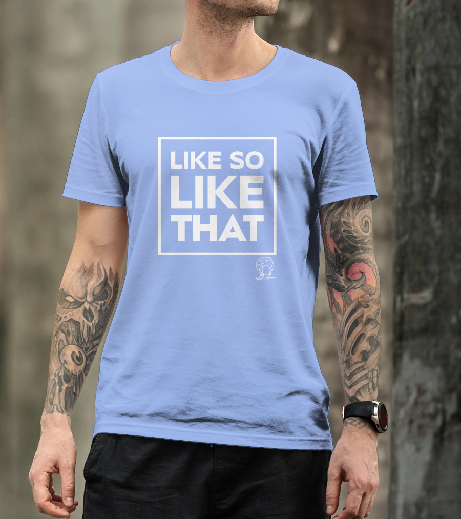 Tabitha Brown Like So Like That Sky T-Shirt