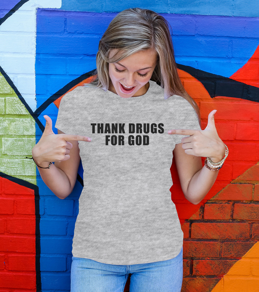Brujo Loco Mikep Thank Drugs For God T-Shirt