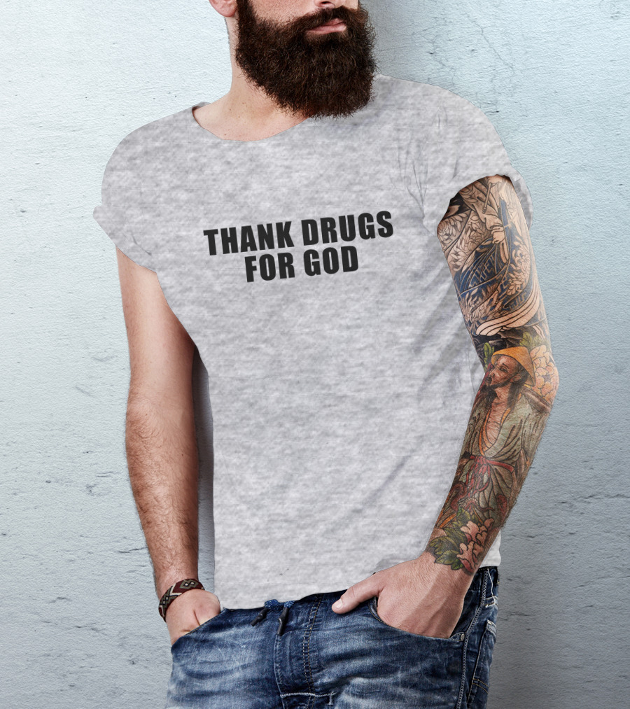 Brujo Loco Mikep Thank Drugs For God T-Shirt