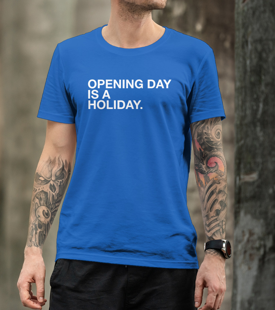 Cubs Opening Day Is A Holiday Danny Rockett T-Shirt
