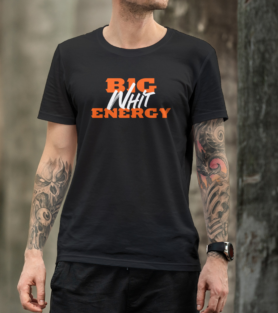 BIG ENERGY T-Shirt