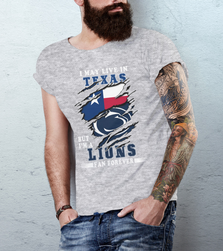 Texas Pride But I'm A Lions Fan Forever T-Shirt