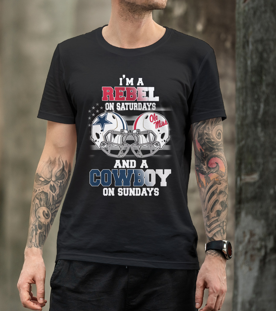 I'm A Rebel On Saturdays And A Cowboy On Sundays Ole Miss Football Helmet Star T-Shirt