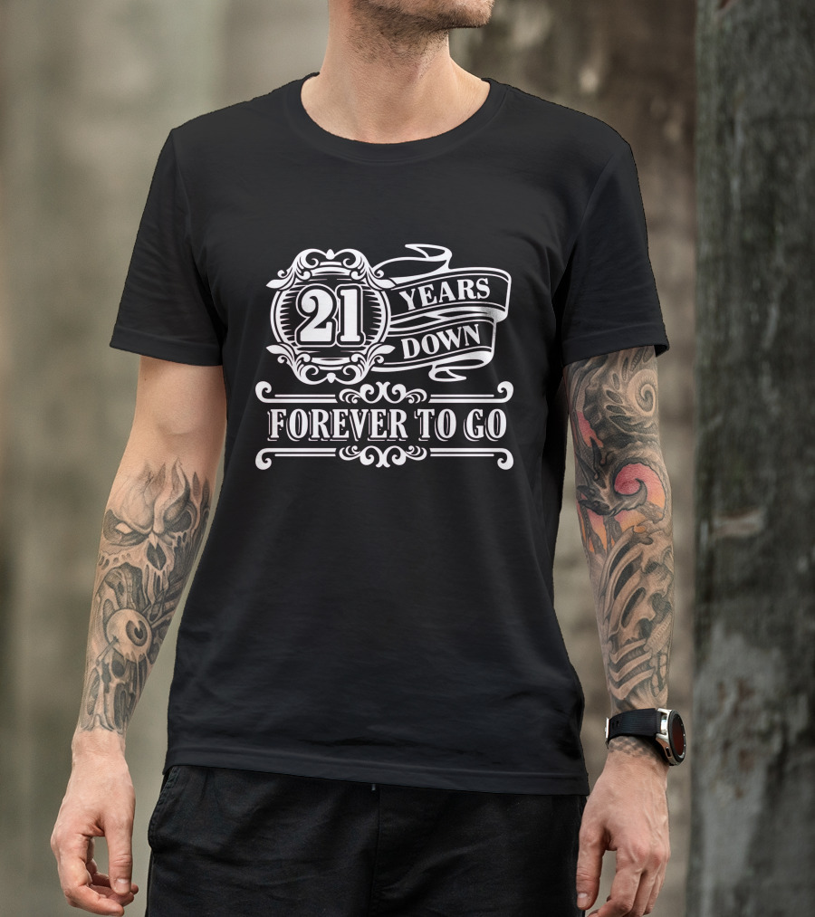 21 Years Down Forever To Go Mens 21st Birthday Gift Twenty One T-Shirt