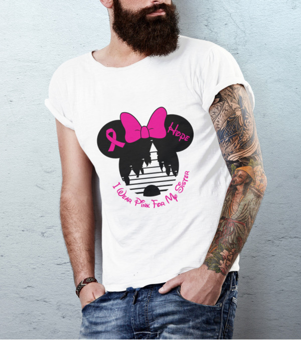 I Wear Pink For My Sister Hope Ribbon Castle Minnie Mouse Bow T-Shirt