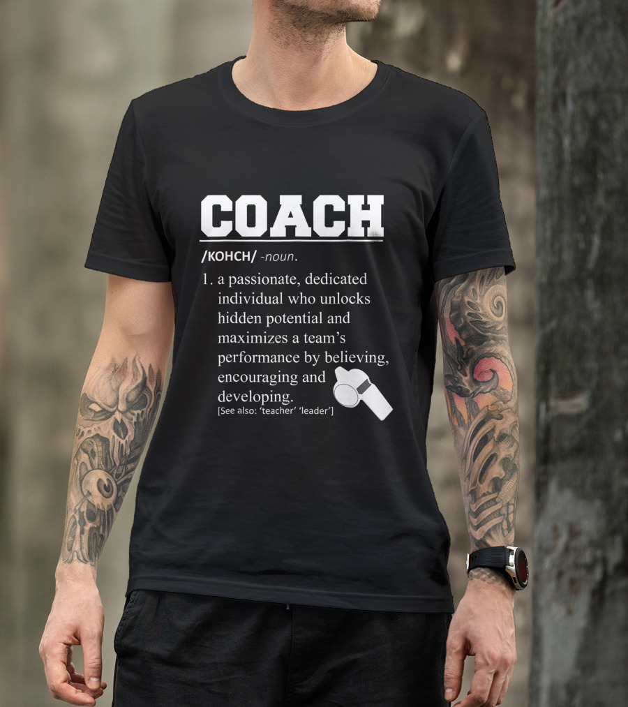 Coach Definition: Passionate Team Leader Encouragement And Development T-Shirt