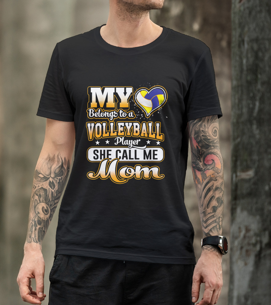 My Heart Belongs To A Volleyball Player She Call Me Mom T-Shirt