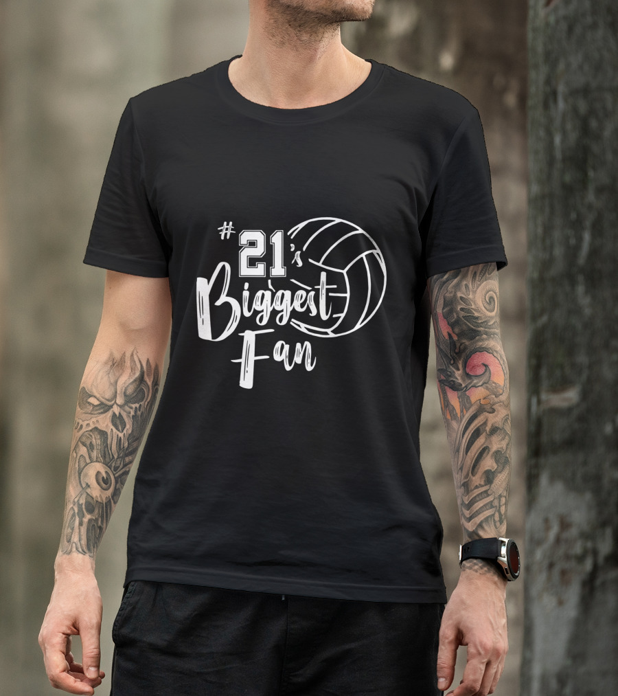 21's Biggest Fan Volleyball T-Shirt