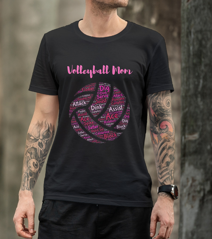 Volleyball Mom Dig Serve Spike Assist Block Attack Floater Pancake Ace Joust Set Dink T-Shirt