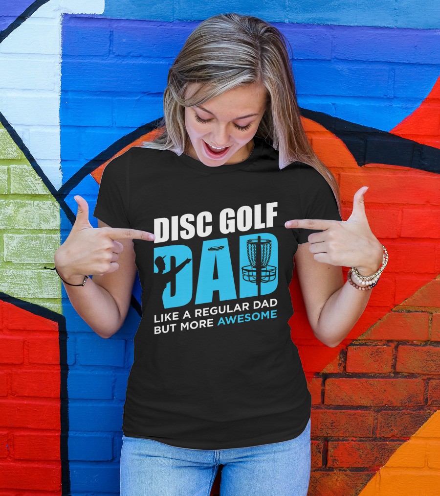 Disc Golf Dad Like A Regular Dad But More Awesome Vintage Funny Disc Golfing Player T-Shirt