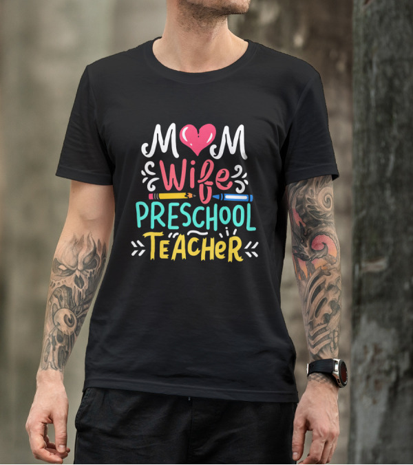 Mom Heart Wife Preschool Teacher Pencil T-Shirt