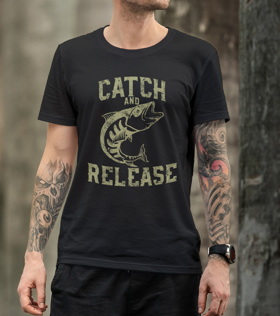 Catch And Release Fishing Skill T-Shirt
