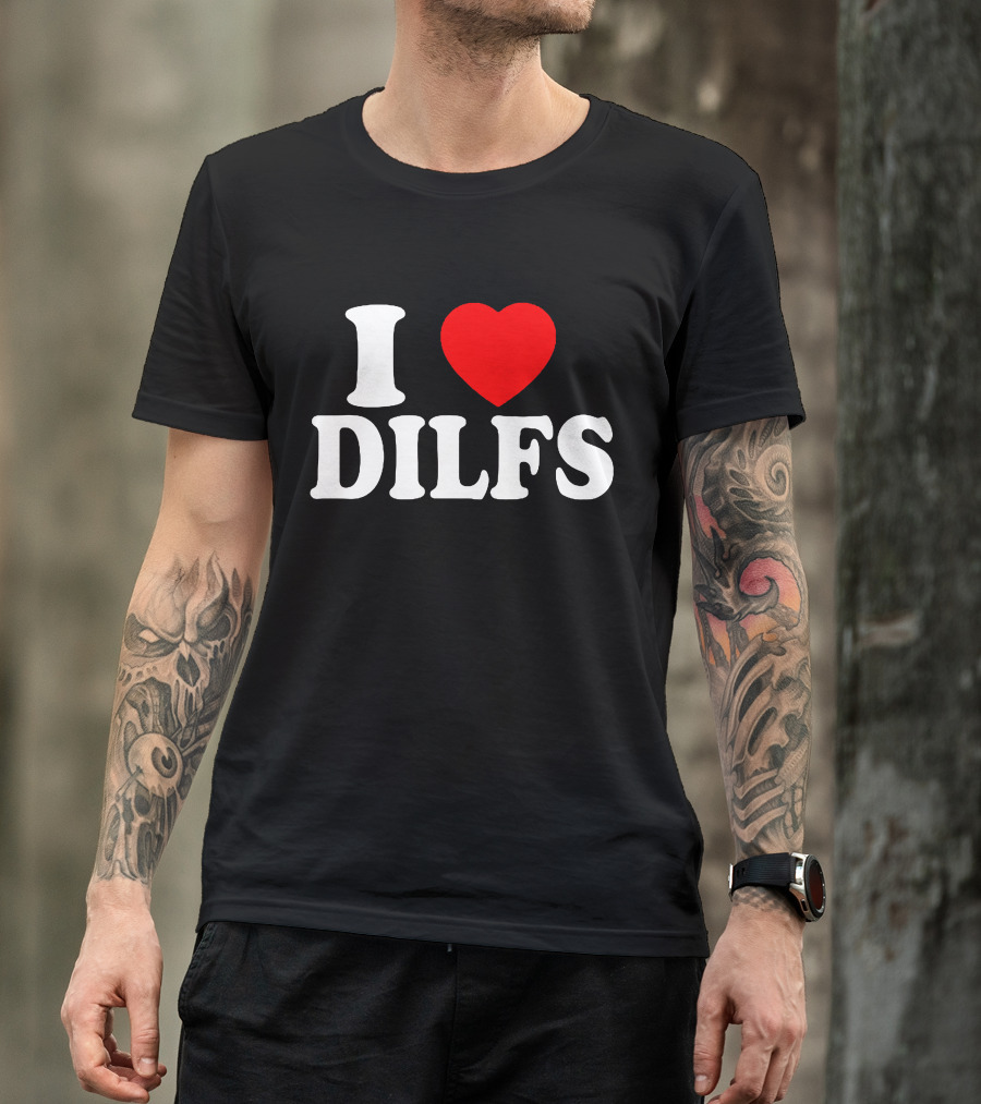 I Heart DILFs Fun Statement T-Shirt