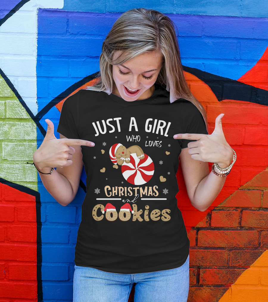 JUST A GIRL WHO LOVES CHRISTMAS AND COOKIES PEPPERMINT GINGERBREAD SNOWFLAKES HEARTS T-Shirt
