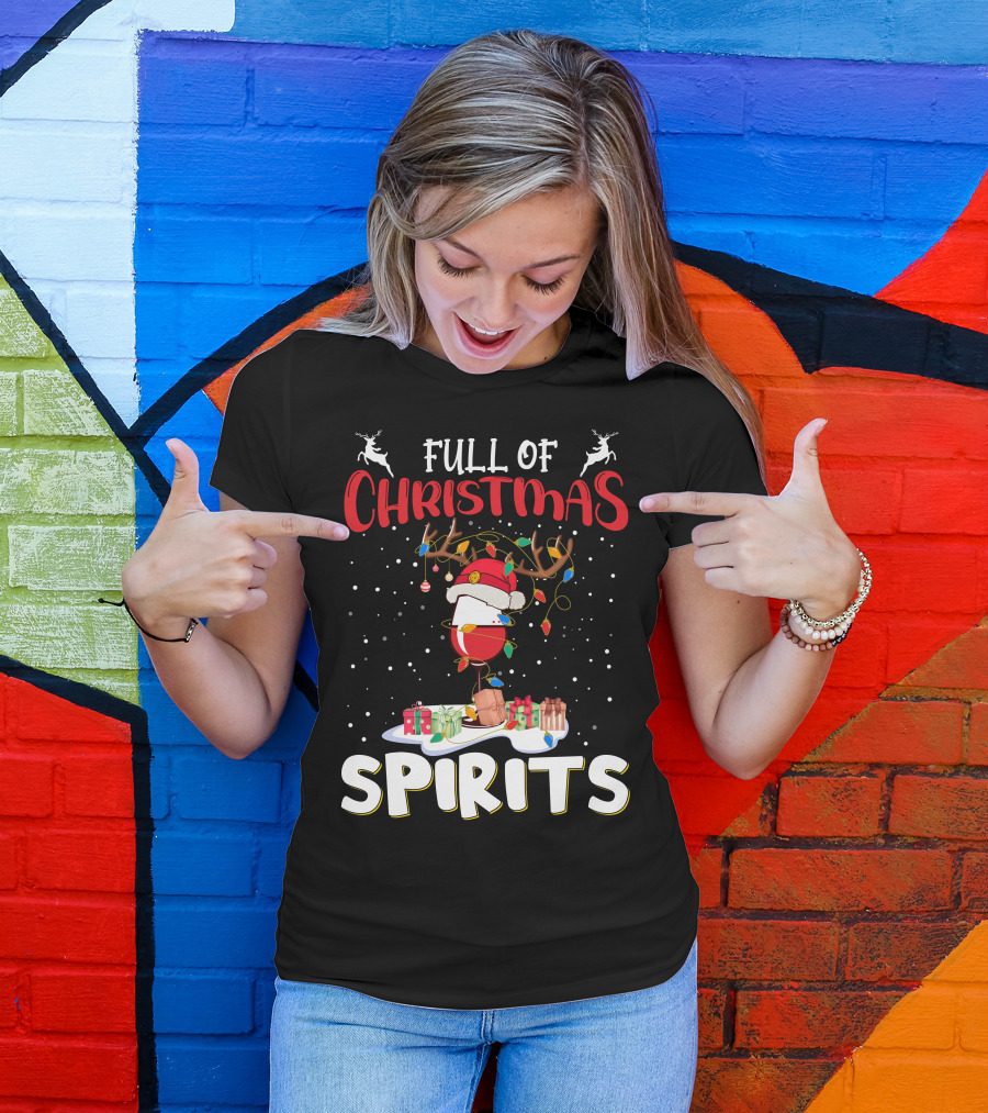 Full Of Christmas Spirits Reindeer Santa Hat Presents T-Shirt