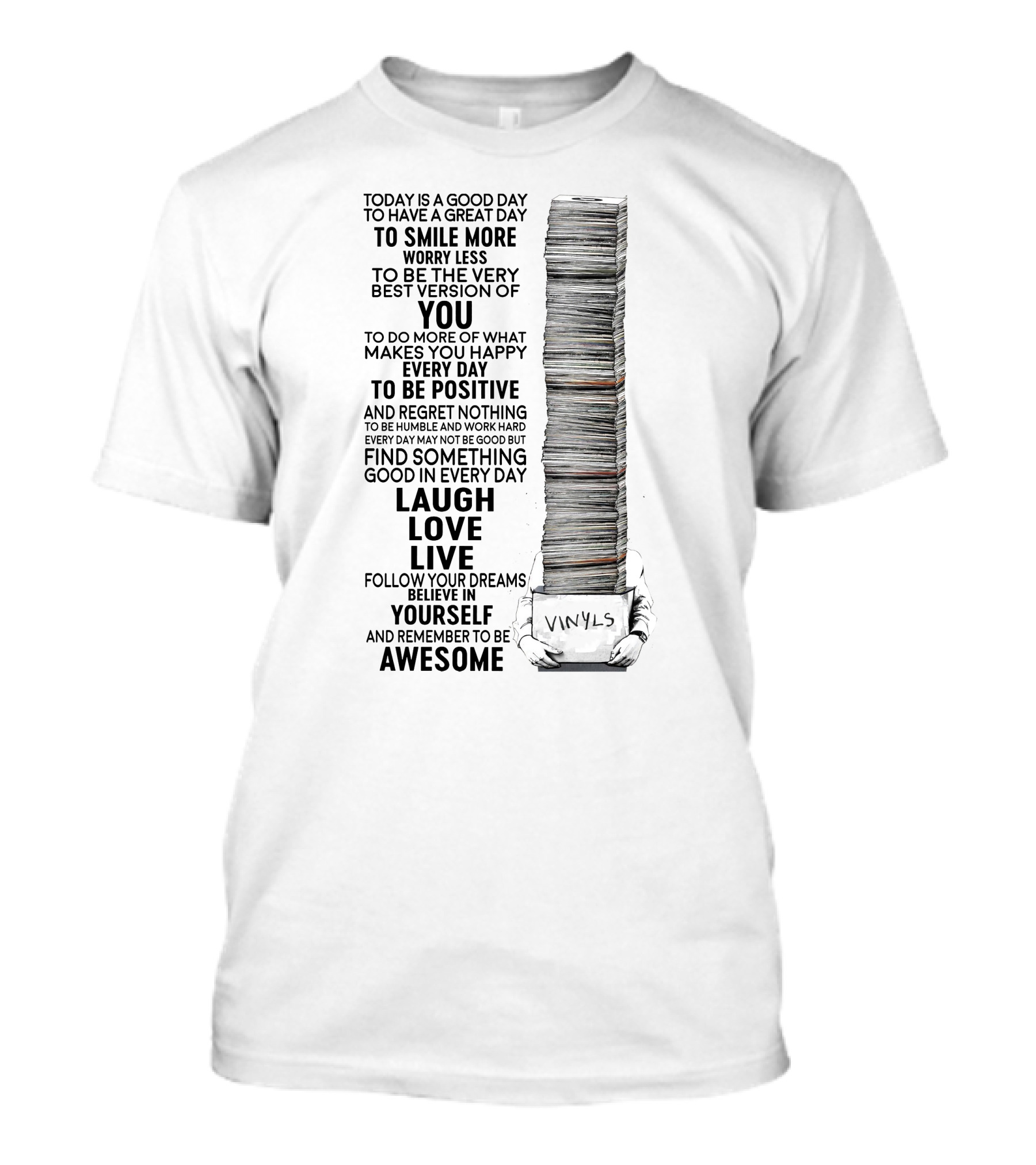 Vinyl Records Today Is A Good Day To Smile More And Be Awesome T-Shirt