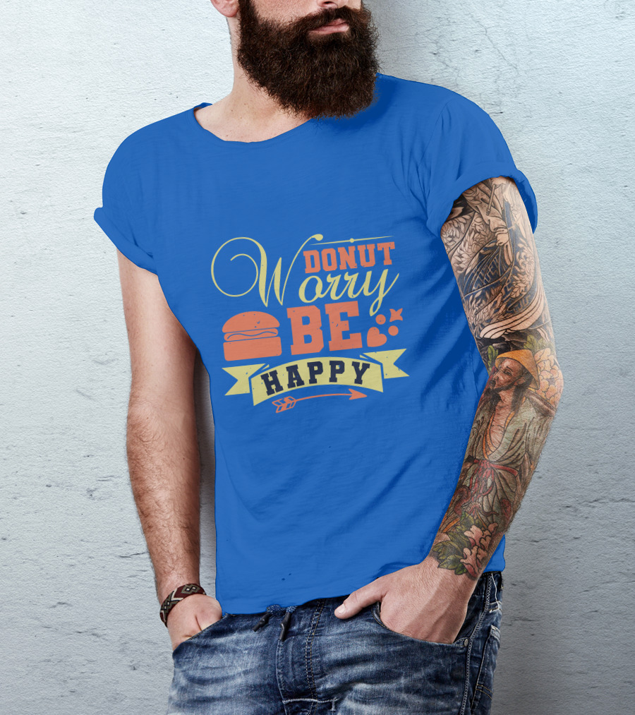 DONUT WORRY BE HAPPY 01X Retro Burger Typography T-Shirt