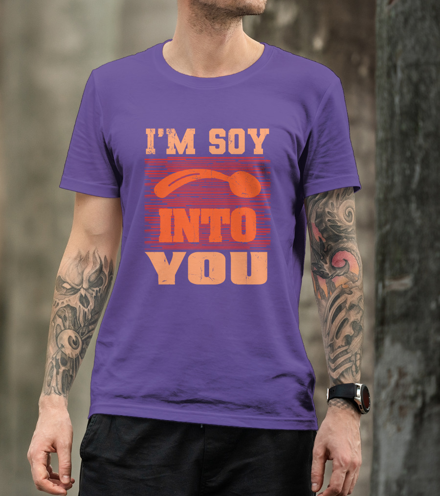 I'm Soy Into You Spoon Playful Text T-Shirt