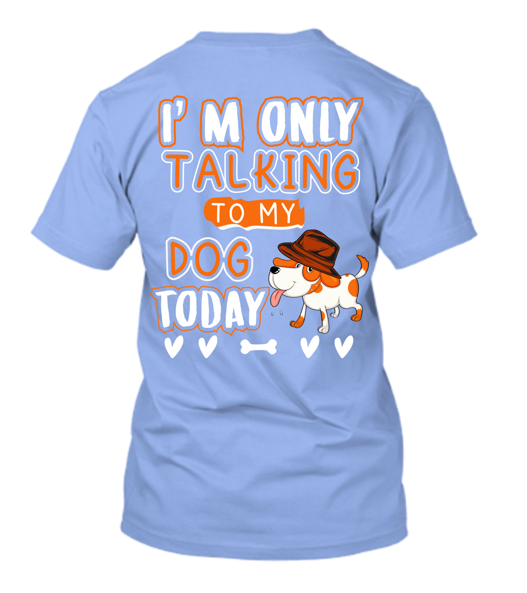 I'm Only Talking To My Dog Today Cartoon Dog With Hat Hearts And Bone T-Shirt