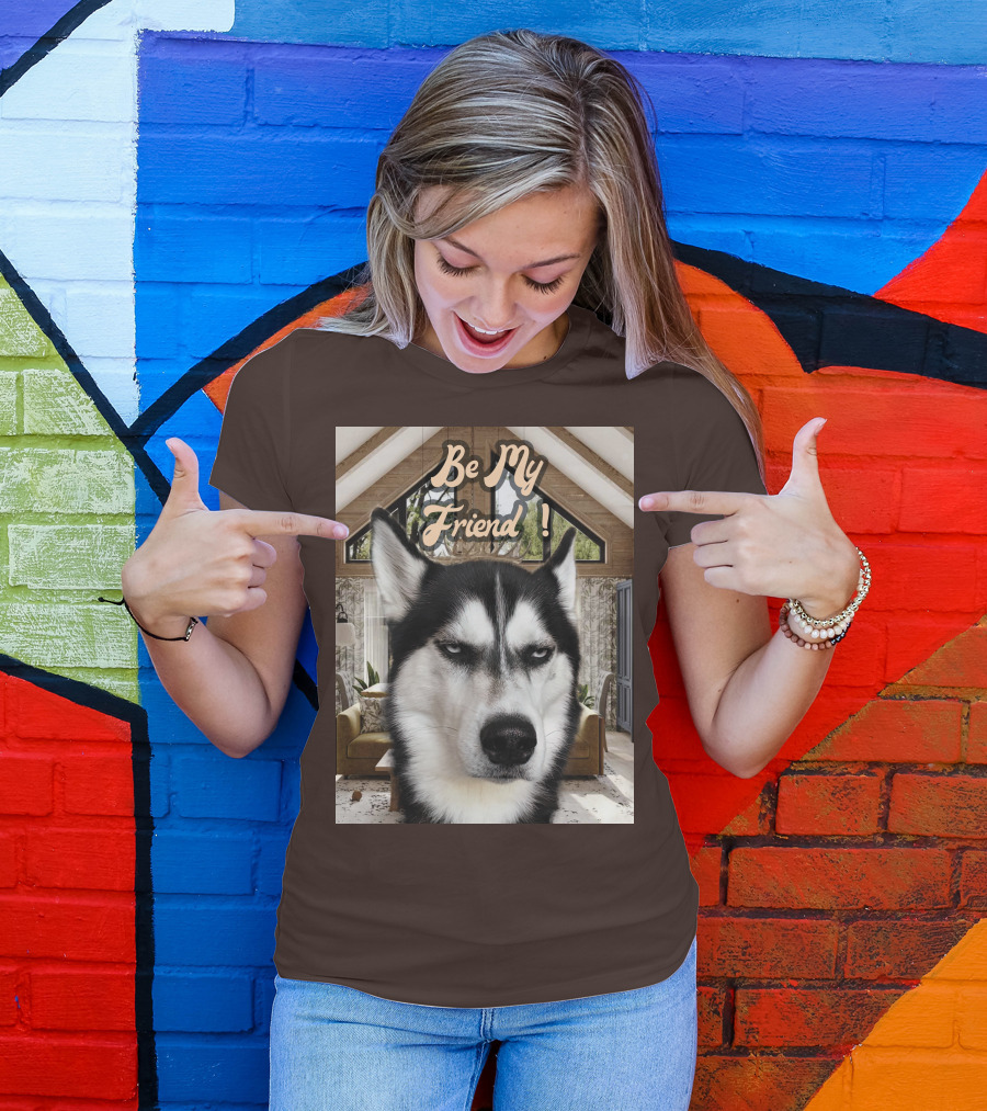 Be My Friend Husky Interior T-Shirt