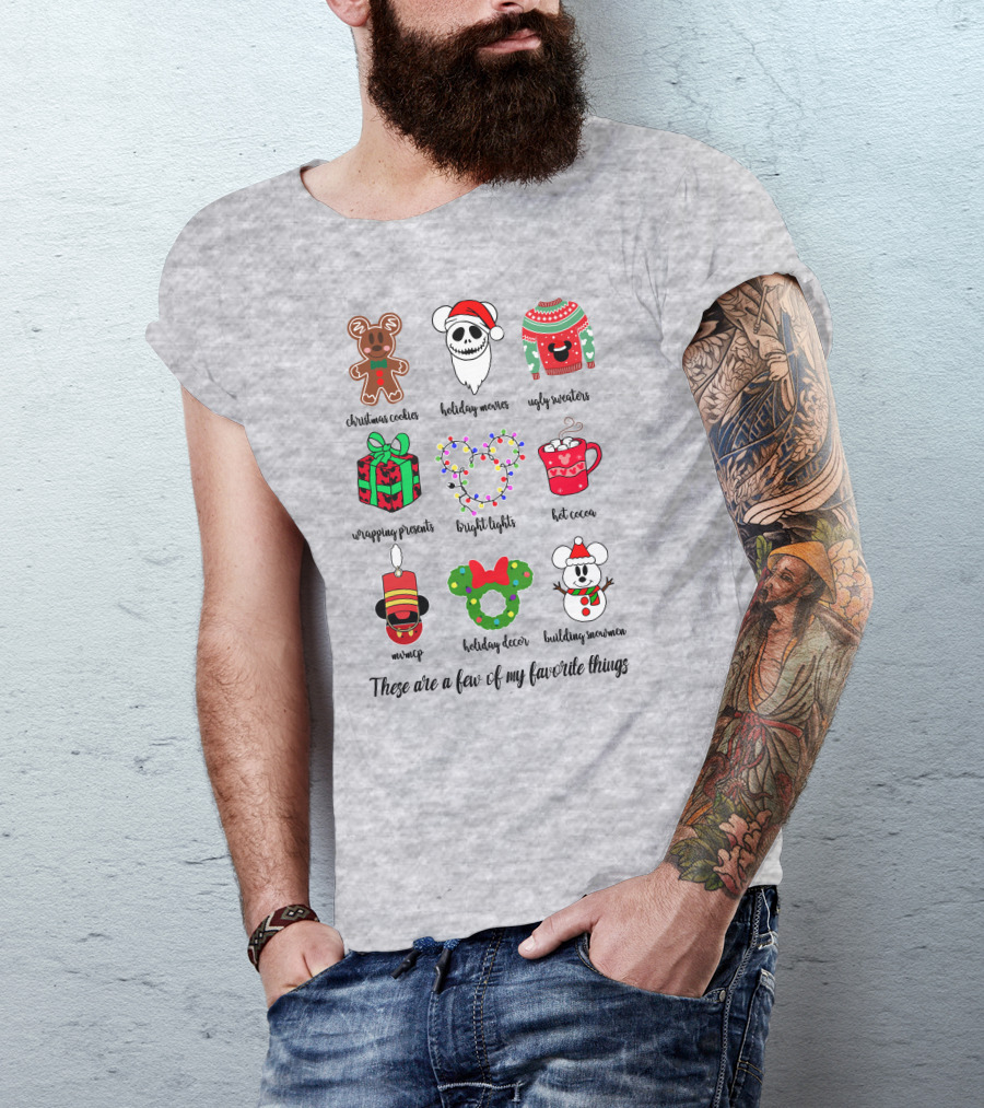 Christmas Cookies Holiday Movies Ugly Sweaters Wrapping Presents Bright Lights Hot Cocoa Mmmq Holiday Decor Building Snowman These Are A Few Of My Favorite Things T-Shirt