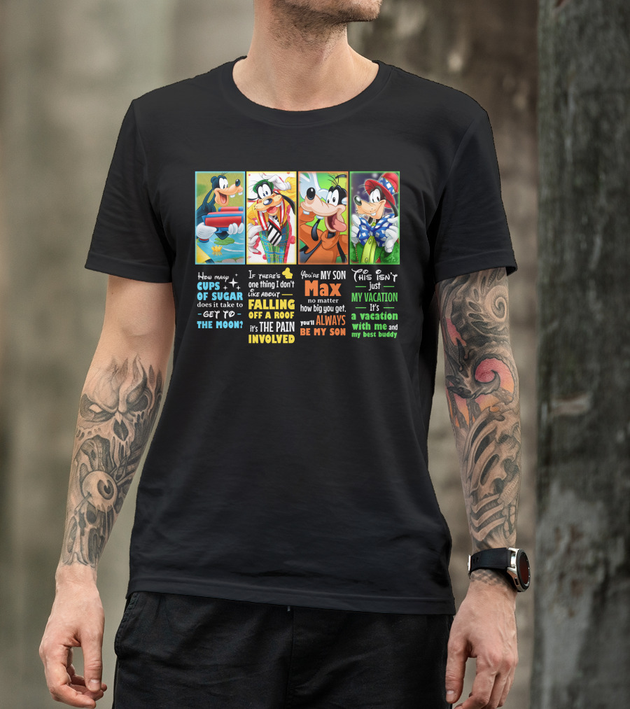 How Many Cups Of Sugar Goofy Max Vacation Best Buddy Involved T-Shirt