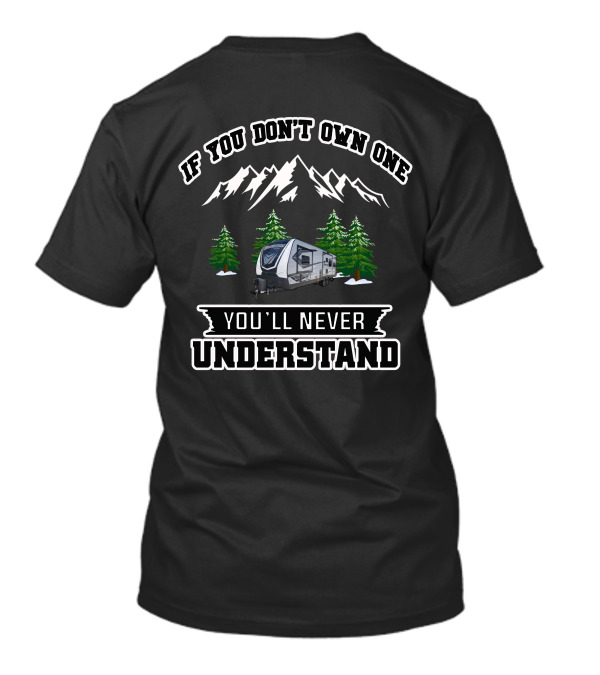 If You Don't Own One You'll Never Understand Camper Mountains T-Shirt