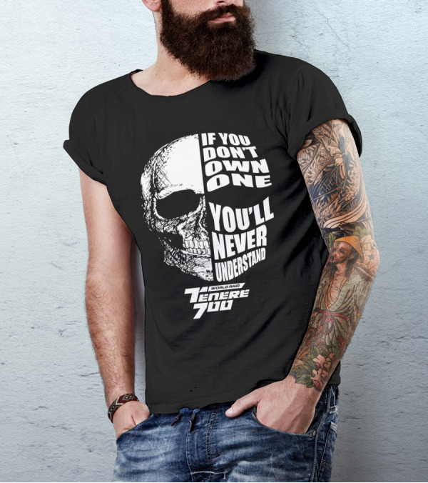 If You Don't Own One You'll Never Understand World Raid Tenere 700 Skull T-Shirt
