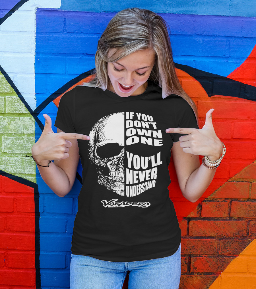 Honda Varadero If You Don't Own One You'll Never Understand T-Shirt