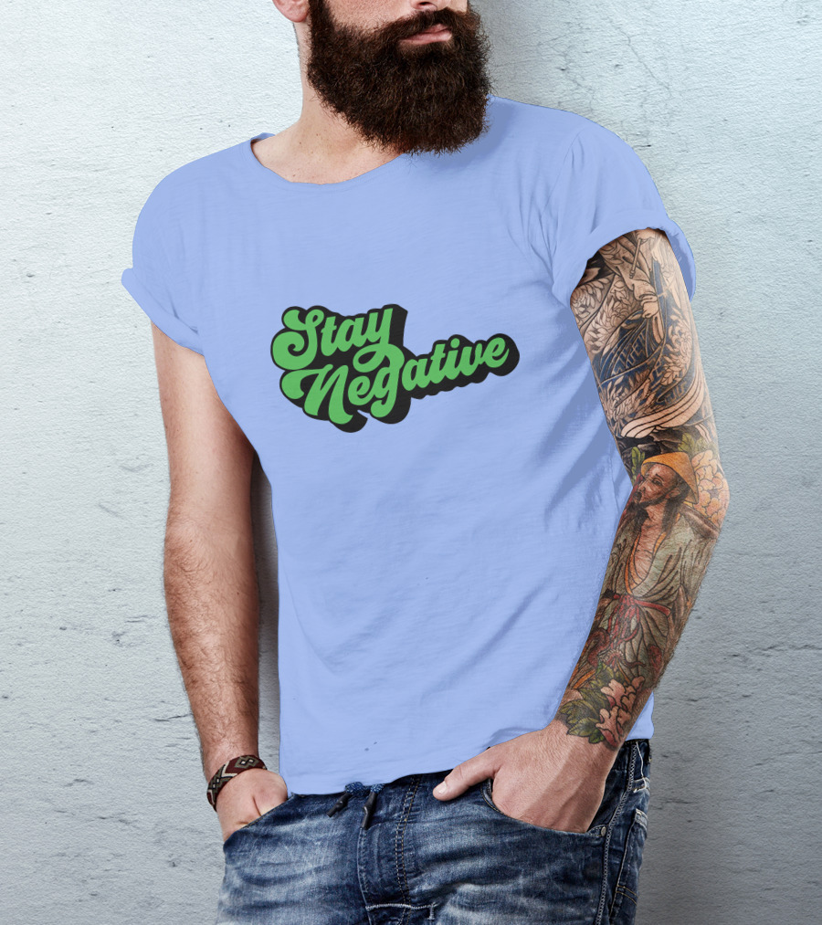 Stay Negative Retro Green Script T-Shirt