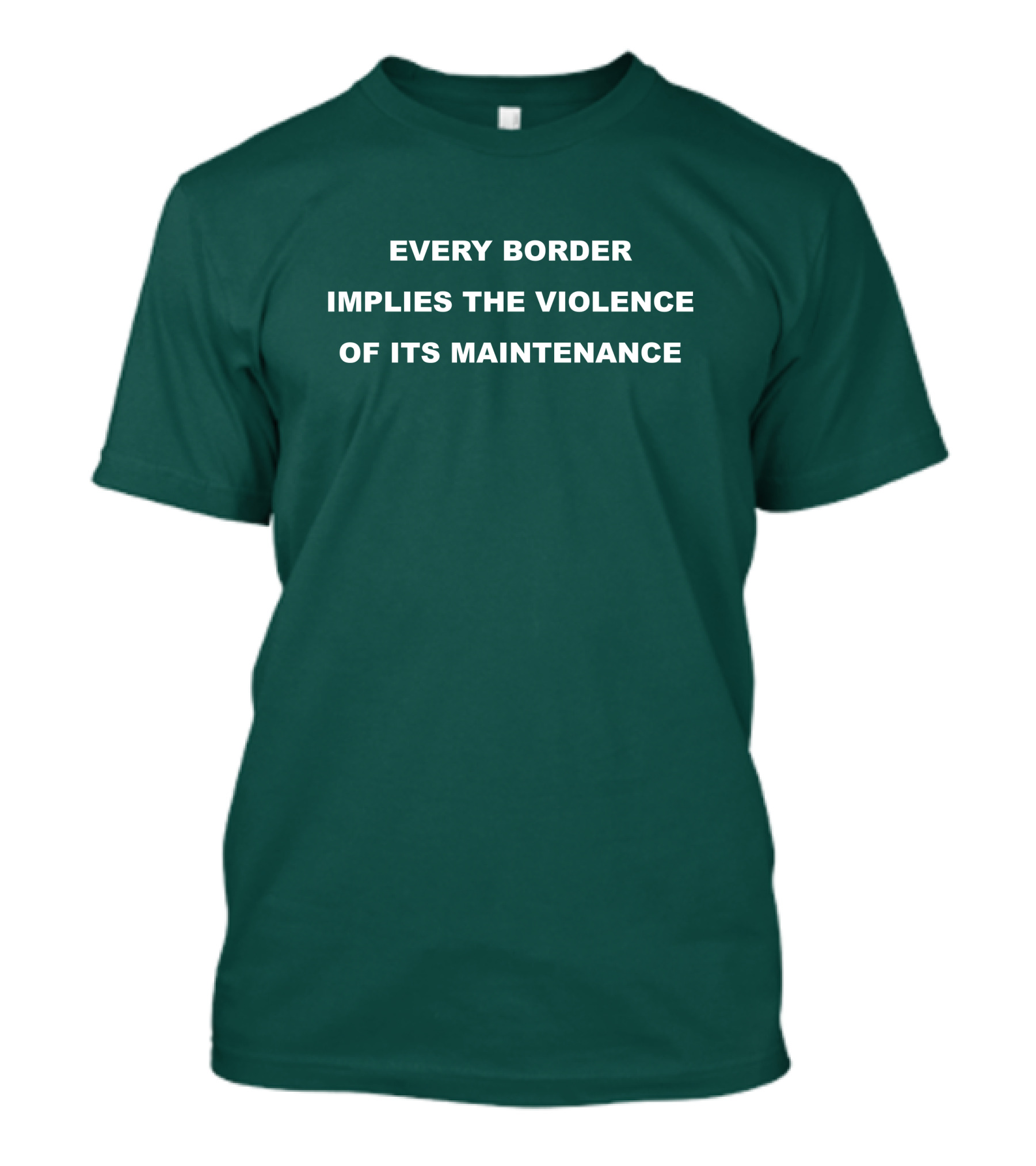 Nick Cho Every Border Implies The Violence Of Its Maintenance T-Shirt