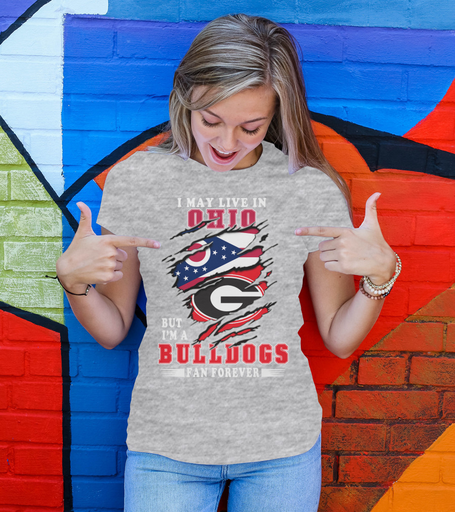 I May Live In Ohio But I'm A Bulldogs Fan Forever Flag T-Shirt