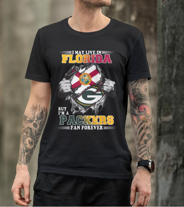 I May Live In Florida But I'm A Packers Fan Forever T-Shirt