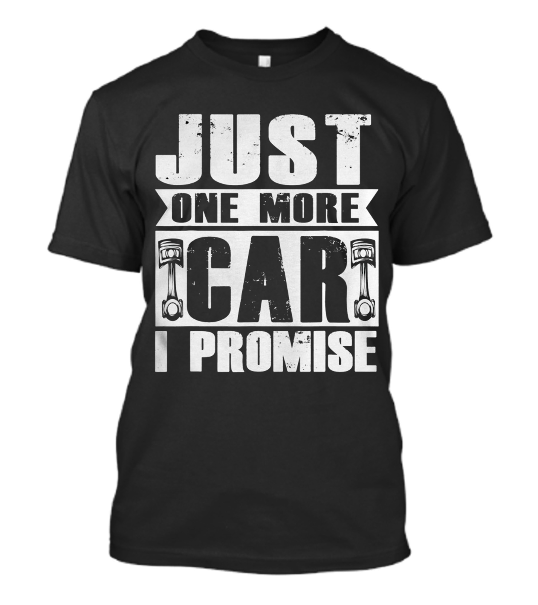 Just One More Car I Promise Enthusiast's Humorous T-Shirt