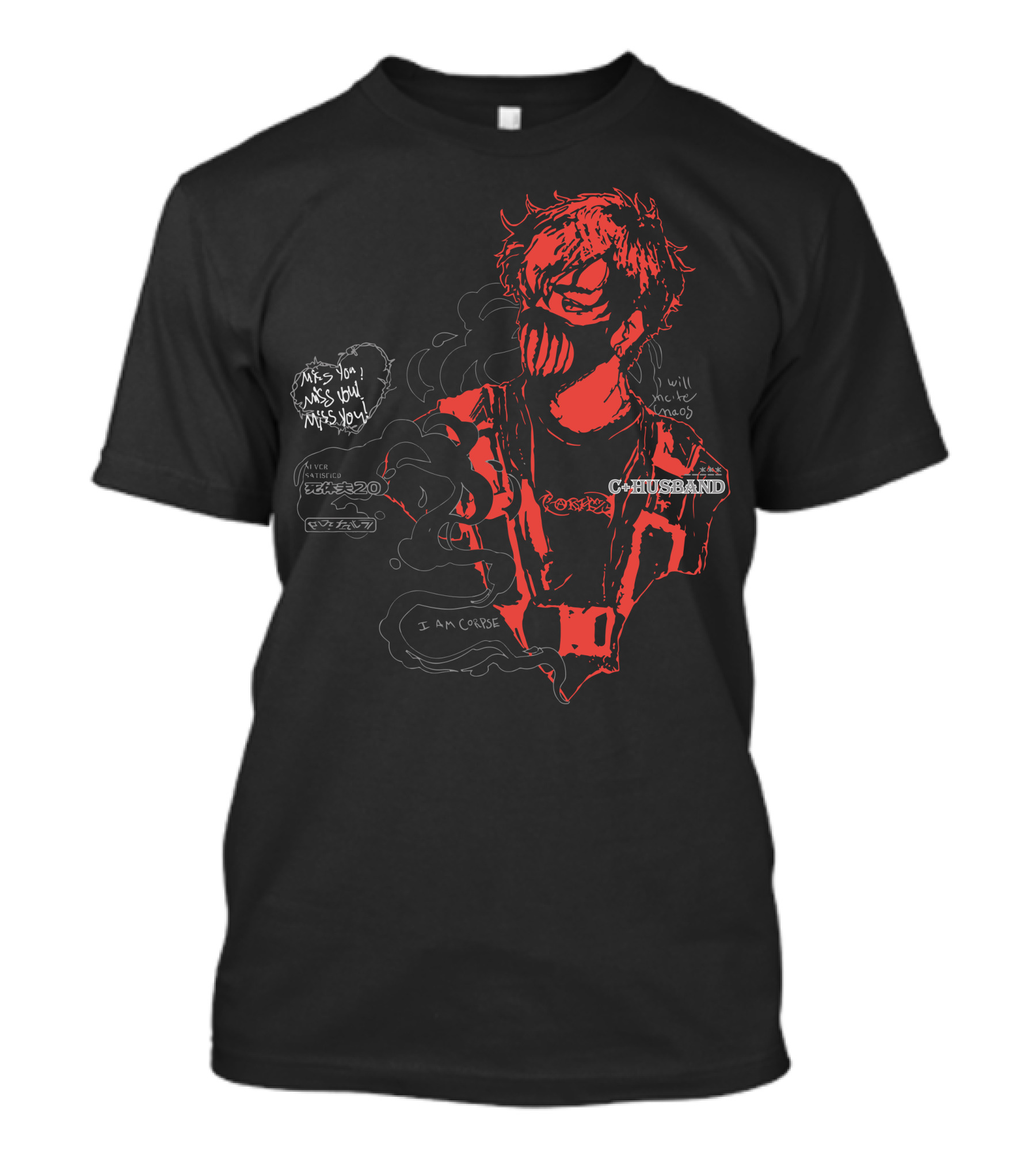 Miss You Incite Chaos I Am Corpse Husband T-Shirt