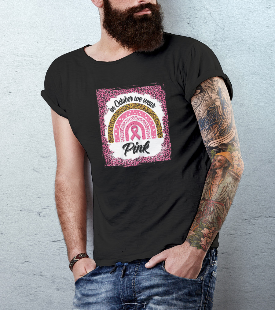 In October We Wear Pink Leopard Rainbow Breast Cancer Awareness T-Shirt