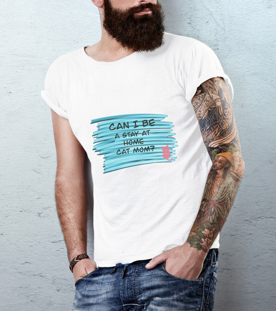 Can I Be A Stay At Home Cat Mom Pink Cat Blue Background T-Shirt