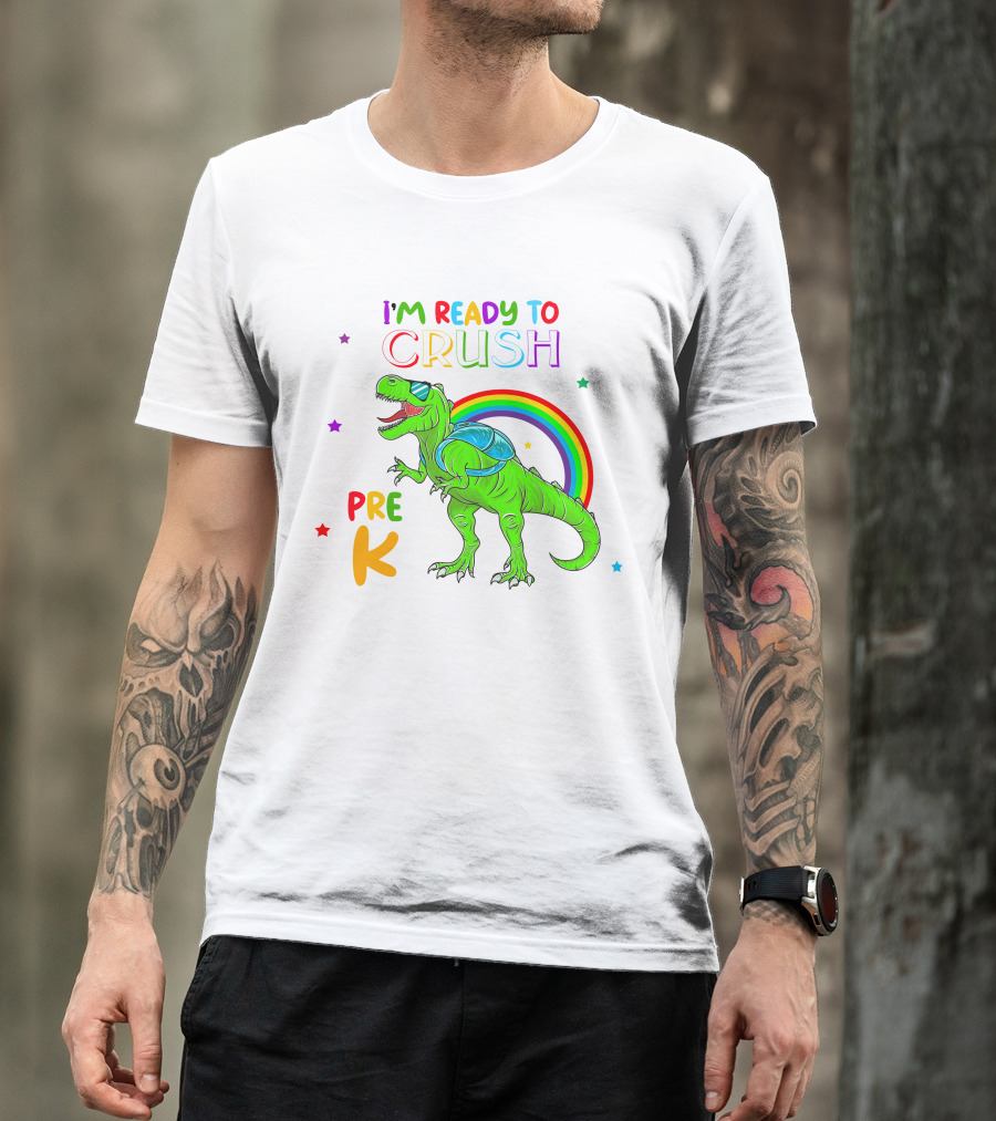 I'm Ready To Crush Pre K Dinosaur Rainbow Stars T-Shirt