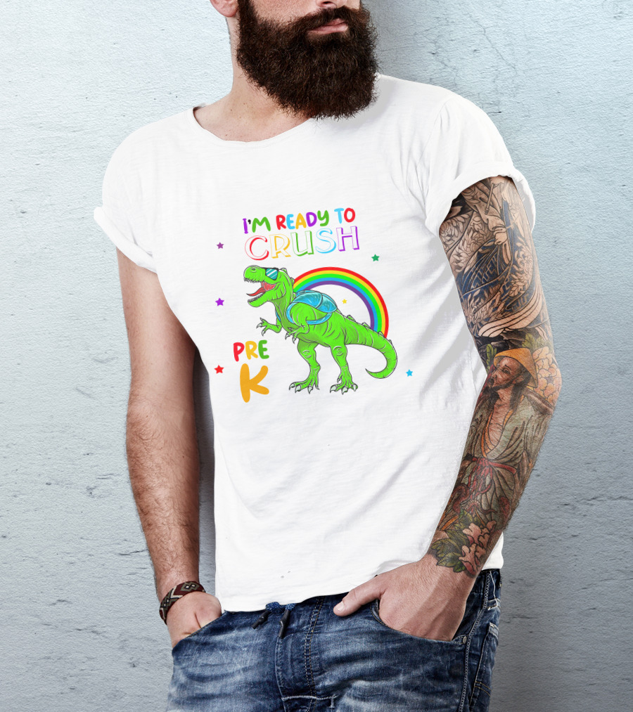 I'm Ready To Crush Pre K Dinosaur Rainbow Stars T-Shirt