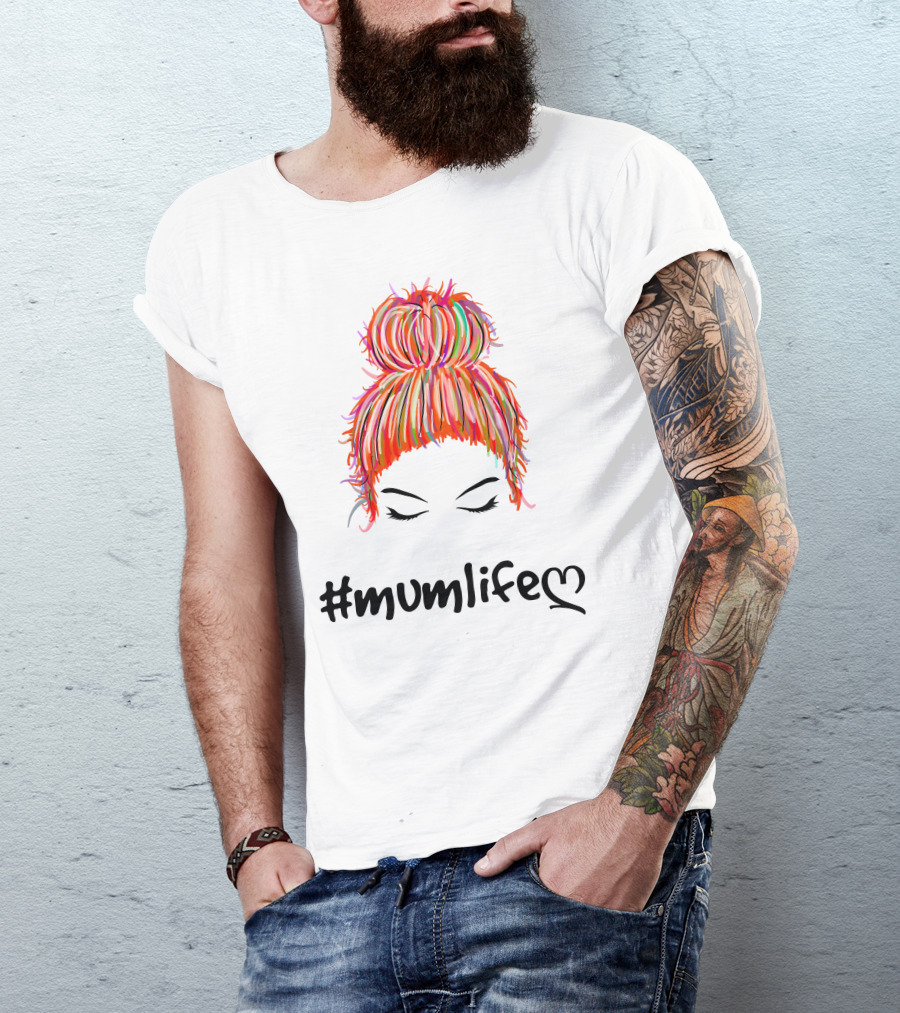 MumLife Colorful Messy Bun Hair T-Shirt