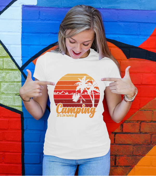 Camping It's In Tents Palm Trees Sunset Mountains T-Shirt