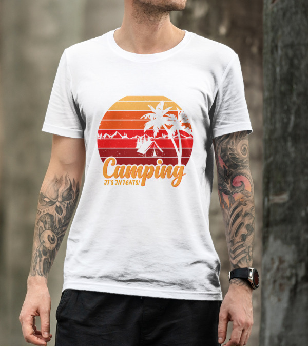 Camping It's In Tents Palm Trees Sunset Mountains T-Shirt