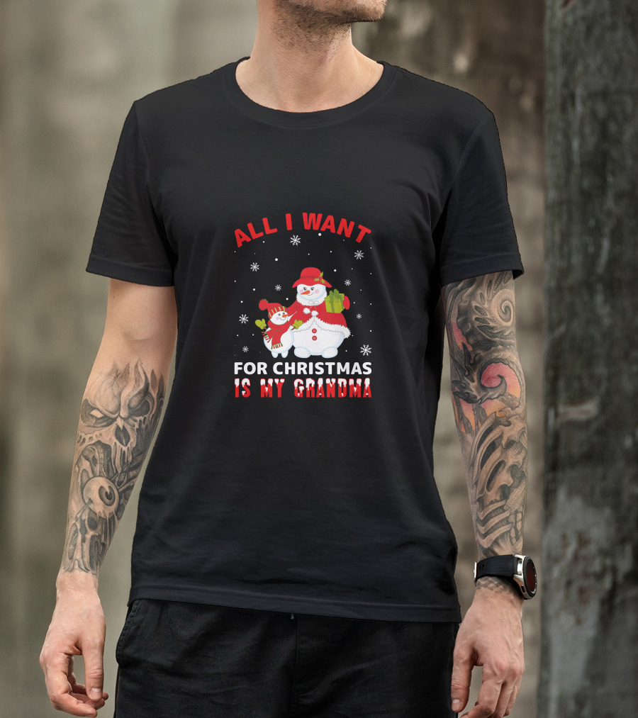 All I Want For Christmas Is My Grandma Snowman Family Holding Gifts T-Shirt