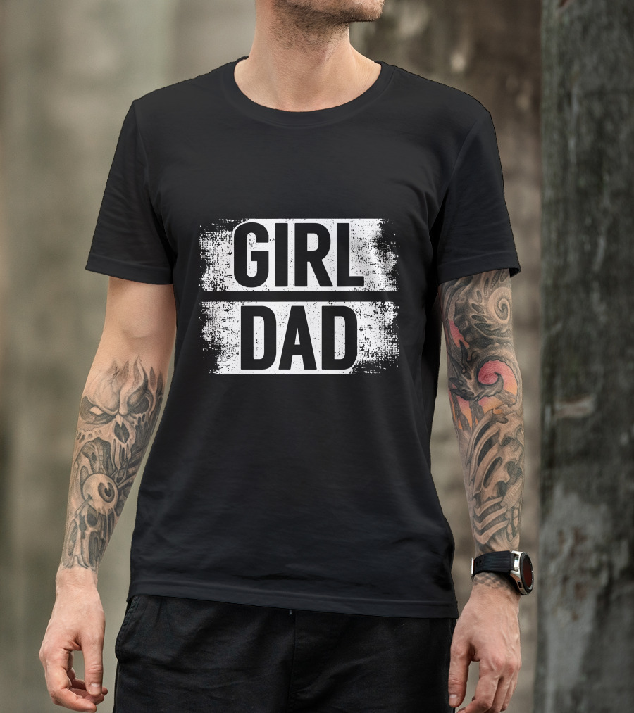 Girl Dad Daddy Fathers Day T-Shirt