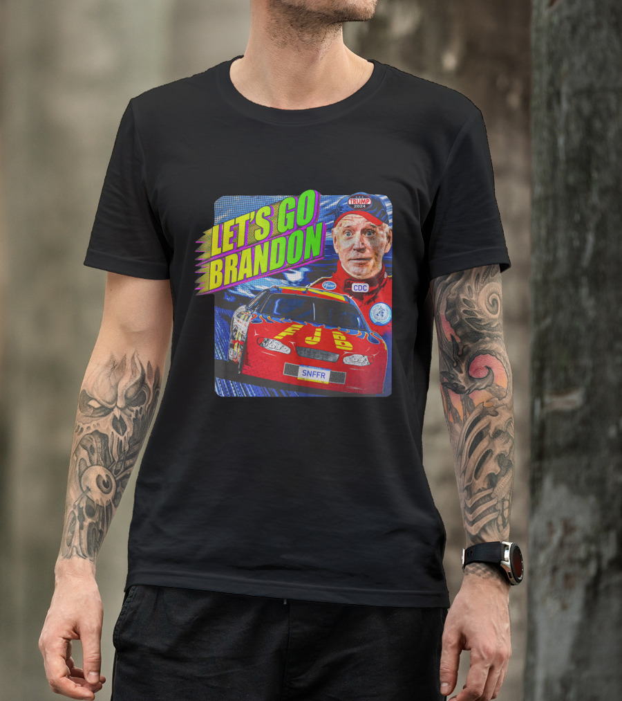 Let's Go Brandon NASCAR Trump 2024 CDC J.B. SNFPR T-Shirt
