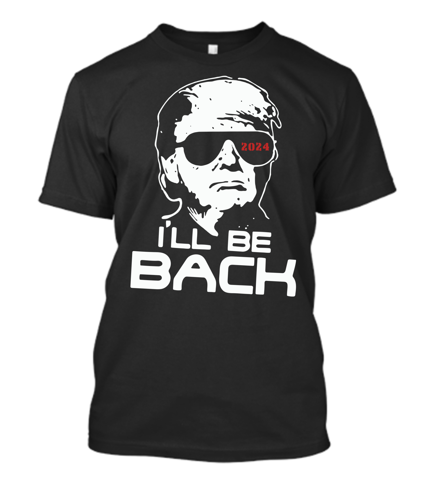 I'll Be Back 2024 Trump T-Shirt