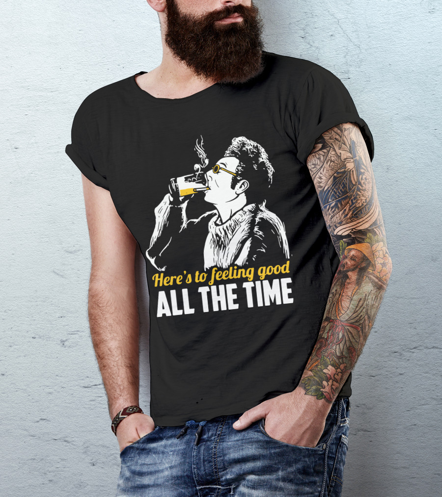 Cosmo Kramer Seinfeld Here's To Feeling Good All The Time T-Shirt