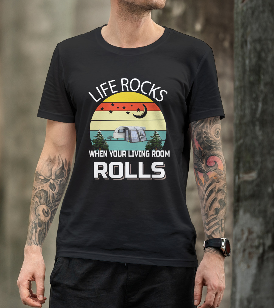 Life Rocks When Your Living Room Rolls Sterling Caravan T-Shirt